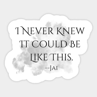 "I Never Knew"--Jai Quote, Fire & Brimstone Scrolls Sticker